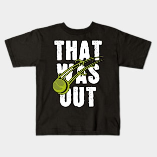 That Was Out Kids T-Shirt